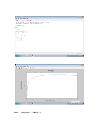 20(s+1) y abajo es s(s2 +2s+10)(s+5)
 