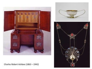 Charles Robert Ashbee (1863 – 1942)
 