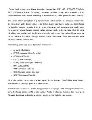 Grafik komputer umumnya boleh dibahagikan kepada dua jenis iaitu vekt…