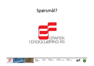 Spørsmål?




Adresse:       Telefon:      Bankgiro:       Foretaksnr.:         Webside:
Postboks 183   69 84 57 50   1020.05.05498   NO 937 303 122 MVA   http://www.gf.no
1851 Mysen
 