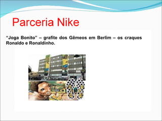 “ Joga Bonito” – grafite dos Gêmeos em Berlim – os craques Ronaldo e Ronaldinho. 