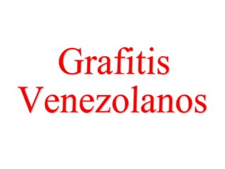 Grafitis  Venezolanos 