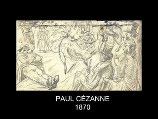 PAUL CÉZANNE 1870