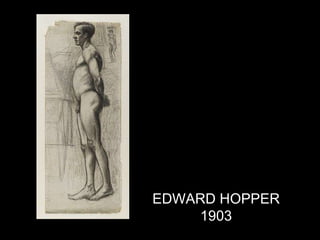 EDWARD HOPPER 1903