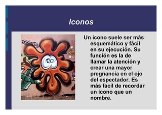 Throw Ups (vomitados o potas)