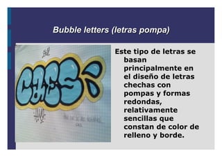 Definición Un graffiti es una pintada sobre una superficie urbana,