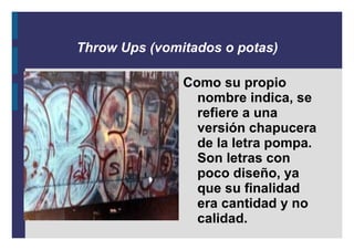 Se realiza con el fin de captar la atención de las personas.