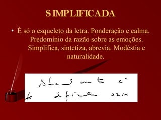 Grafologia interpretando personalidades através da escrita (slides em ...