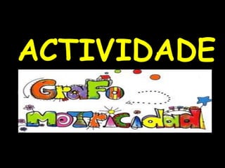 ACTIVIDADE
S
 