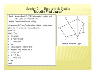 Sección 2.1 Búsqueda de Grafos
     Breadth-First search




                                 39
 