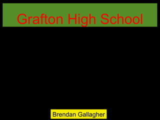 Grafton High School
Brendan Gallagher
 