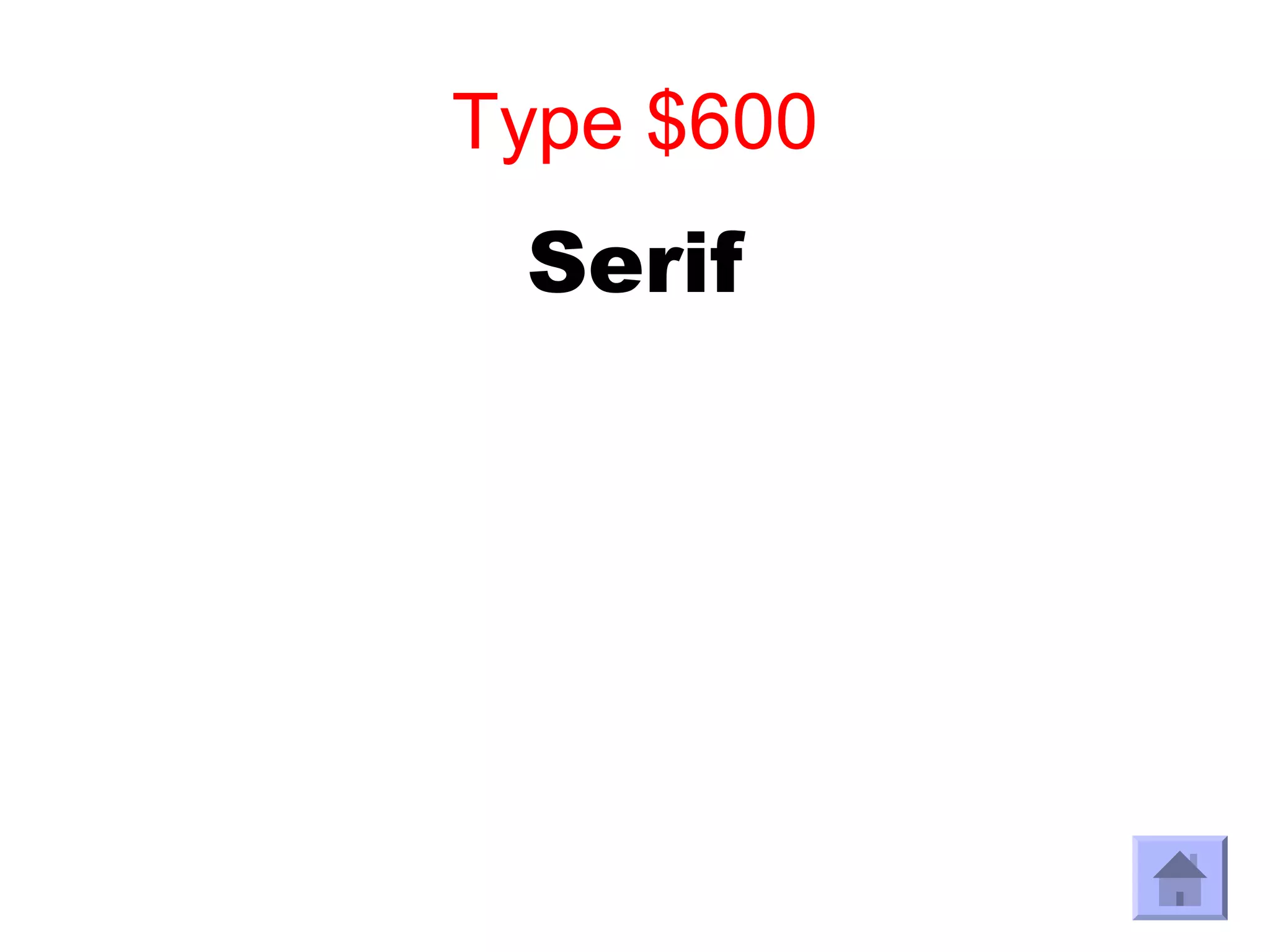 Type $600
 Serif
 
