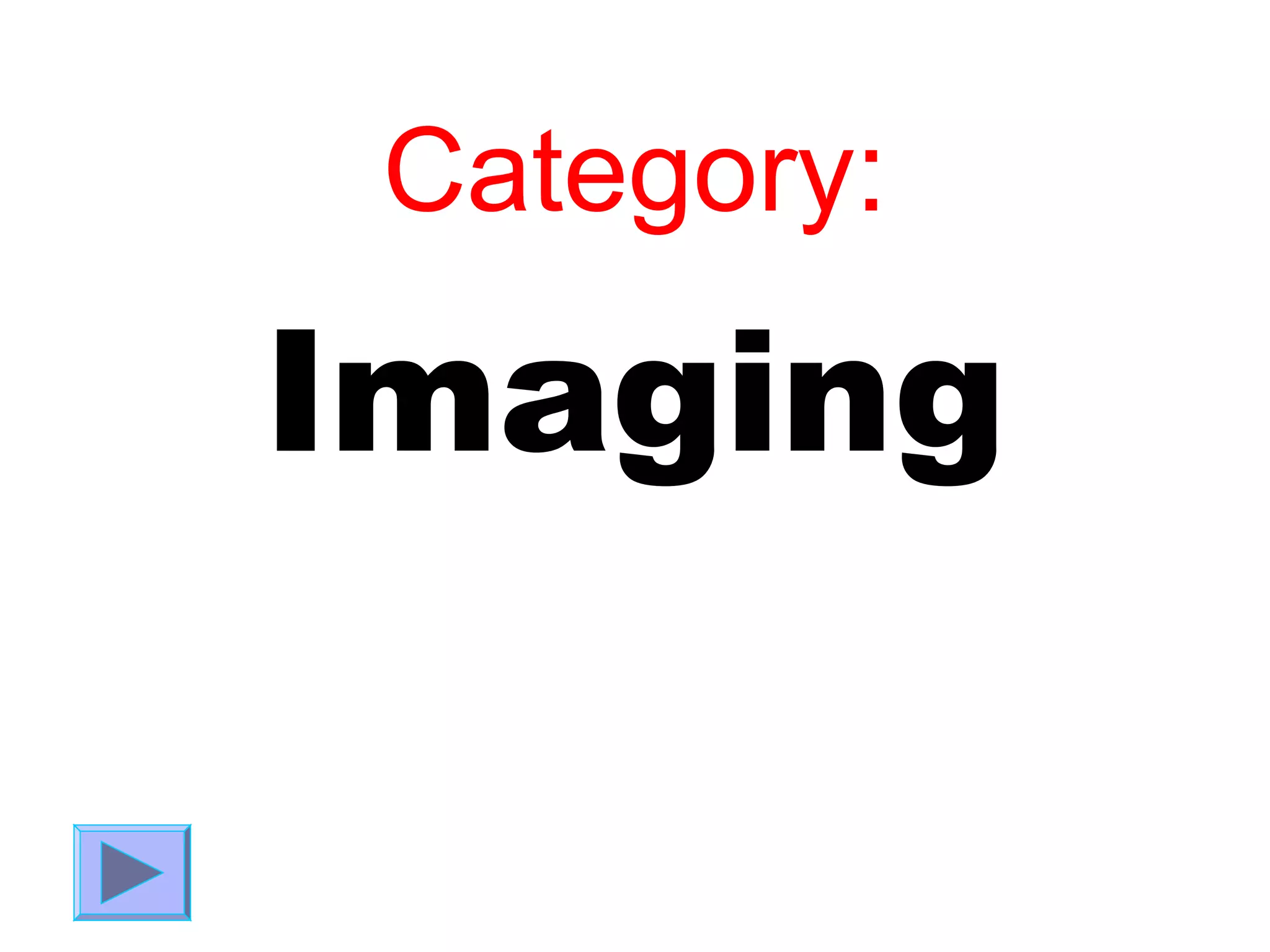 Category:

Imaging
 