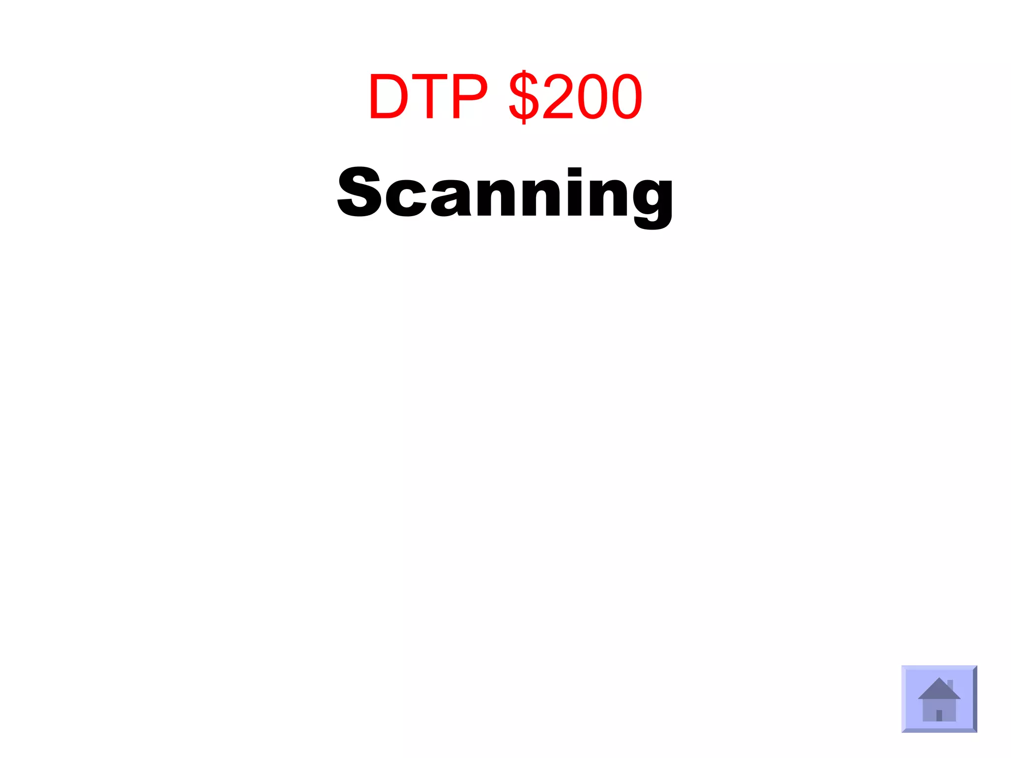 DTP $200
Scanning
 