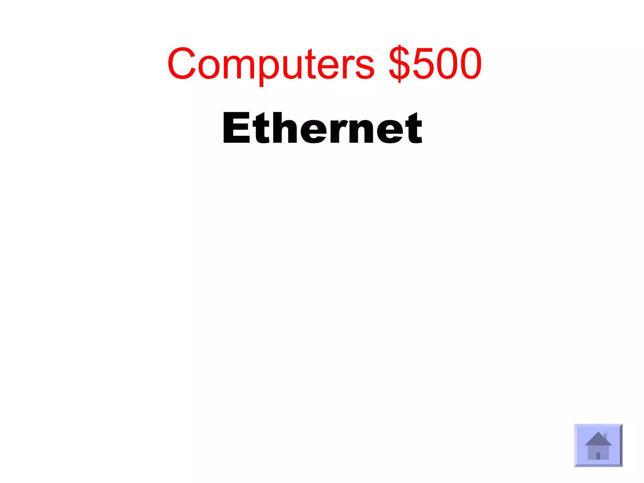 Computers $500
  Ethernet
 