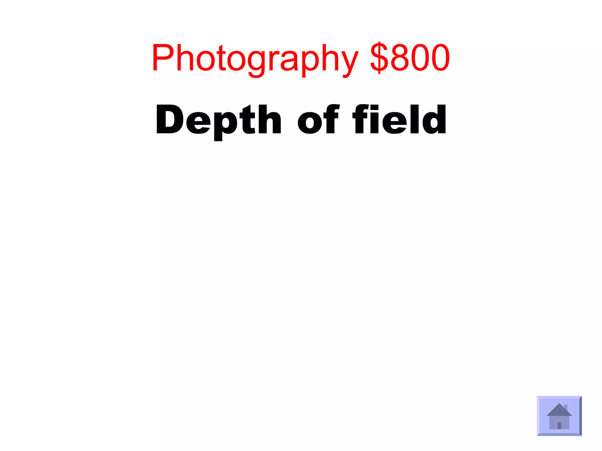 Photography $800
Depth of field
 