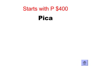 Starts with P $400
      Pica
 