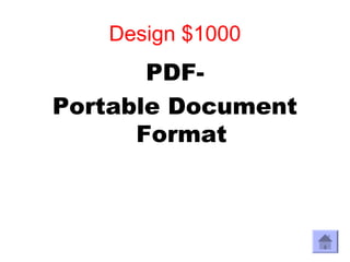 Design $1000
       PDF-
Portable Document
      Format
 