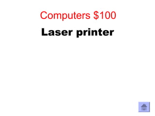 Computers $100
Laser printer
 