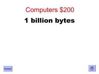 Computers $200
         1 billion bytes




Answer
 