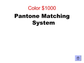 Color $1000
Pantone Matching
     System
 