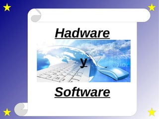y Hadware y Software 