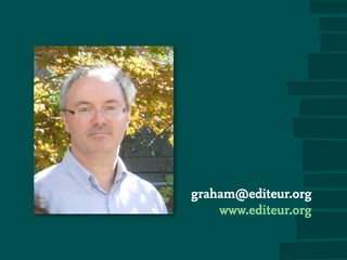 graham@editeur.org
www.editeur.org
 