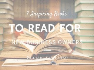 7 Inspiring Books To Read If You're Thinking About Starting A New Business 