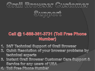 Grail browser customer service number