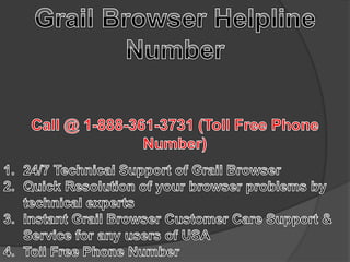 Grail browser customer service number