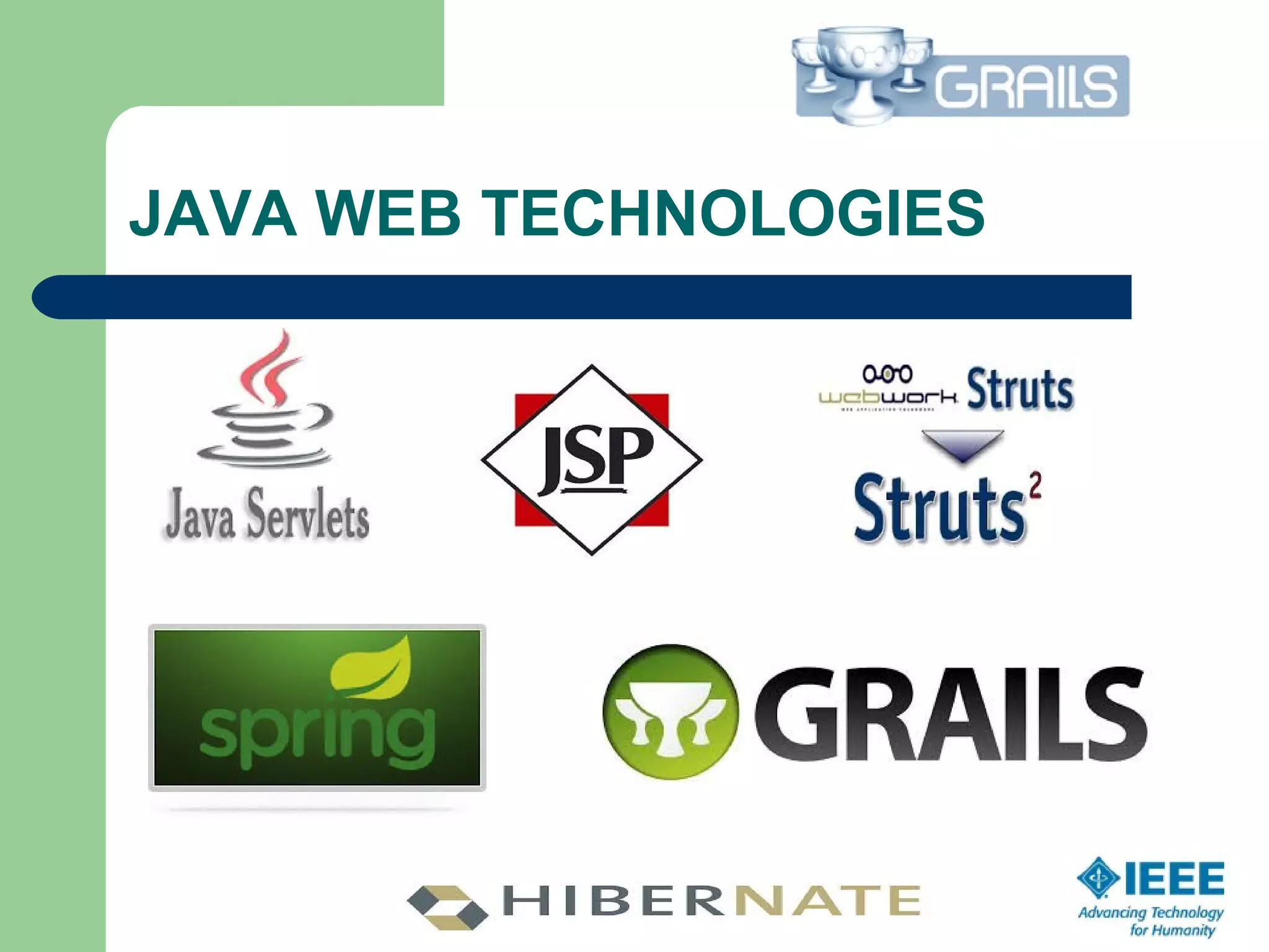 JAVA WEB TECHNOLOGIES
 