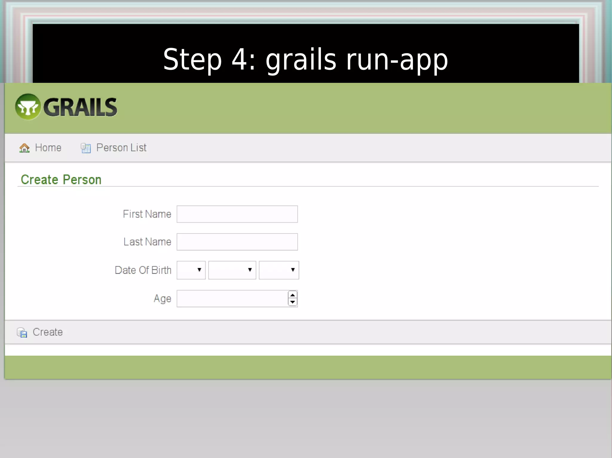 Step 4: grails run-app
 