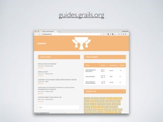 guides.grails.org
 
