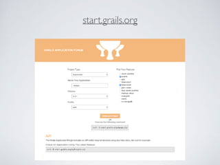 start.grails.org
 