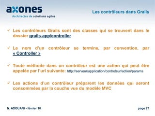 Il existe deux types de scaffolding en Grails: