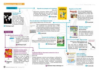 Coup de chaud sur
l’éducation
Aide et Action, 2012
Nouveau rapport d’Aide et
Action : en quoi l’éducation
peut être un puissant
levier d’action pour lutter
contre les conséquences
du changement climatique.
Répondre aux préjugés sur les migrations
Ritimo, 2013
Argumentaire et données chiffrées basées sur des
statistiques officielles pour lutter contre les préjugés
et percevoir les migrations comme une richesse
économique, sociale et culturelle.
Regards sur la Terre 2012
Pierre Jacquet, Rajendra Kumar
Pachauri, Laurence Tubiana, AFD,
IDDRI, éditions Armand Colin, 2012
État des lieux du développement
durable et dossier spécifique sur l’un
des enjeux majeurs de nos sociétés
contemporaines : l’agriculture.
Pour une éducation au développement durable
Francine Pellaud, Éditions Quae, Coll. Essais, 2011
Clés de compréhension et outils théoriques et pratiques
pour appréhender les spécificités liées à l’EDD.
L’auteure propose une réflexion sur les mécanismes mis
en œuvre dans l’appropriation de situations complexes,
sur les méthodes pédagogiques favorables à ce type
d’apprentissage et sur la manière d’évaluer des sujets.
Cahier d’enquête :
Pour la fin de la faim
Artisans du Monde, 2012, De 8 à 10 ans
Brochure qui permet aux plus jeunes
grâce à des activités et des petits jeux
(mots croisés, texte à trous, charades…)
de mener l’enquête sur les inégalités
alimentaires dans le monde et découvrir
les alternatives.
Petite poucette
Michel Serres, Édition Le Pommier, Coll.
Manifeste, 2012, À partir de 14 ans
Téléchargez le pdf !
Nouvelle parution de l’Ifrée
Collection « Les Livrets de l’Ifrée » n° 4, 2013
Éducation à l’environnement
vers des publics en situation
de précarité économique et
sociale.
Construire un projet citoyen
d’énergies renouvelables :
Guide de recommandations
Association Énergie partagée, 2013
Rédigé sur la base du travail
du réseau Taranis, ce guide de
recommandations de l’association
Énergie Partagée pose les
fondations pour la mise en œuvre
d’un projet EnR citoyen.
Les données 2012 de l’observatoire national de la bio en
restauration collective
Agence Bio
À signaler également, la série de courts-métrages « La Minute Bio » :
des reportages sur le terrain, avec de nombreux témoignages de
professionnels de la bio (producteurs, responsables d’entreprises,
cuisiniers en restauration scolaire, formateurs, consommateurs,
représentants d’organismes de contrôle…), et de l’information de fond
sur l’agriculture biologique et ses filières.
Téléchargez le pdf !
En savoir plus
En savoir plus
En savoir plus
Téléchargez
le pdf !
Résultat de l’étude à télécharger ici !
Ressources EDD
10 Graines de Citoyens n° 30 - Printemps 2013
Sur internet
Téléchargez le pdf !
Le journal des écodélégué-es
Globules, Numéro spécial, Novembre 2012
édité à l’occasion de la Première rencontre nationale des
écodélégué-es de l’enseignement agricole à Evreux.
Purelaine : un journal par
et pour les enfants
Pour les 8-10 ans
Revue pédagogique éditée par le
ParcnaturelrégionaldesCausses
du Quercy. Derniers numéros
accessibles en téléchargement.
Livres et revues
En savoir plus
En savoir plus
En savoir plus
Essai dans lequel le philosophe Michel
Serres montre comment les jeunes peuvent
réinventer un monde meilleur grâce aux
nouvelles technologies.
Dossier - Initiatives - Ressources EDD - Brèves
 