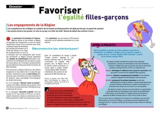 Favoriser
Cet appel à projets est destiné à soutenir des initiatives
exemplaires : prévenir les stéréotypes et les discriminations,
favoriser l’égalité filles-garçons auprès des jeunes des lycées
généraux, professionnels, et CFA. Les objectifs sont :
développer la réflexion et de la prise de conscience chez
les jeunes concernant les inégalités filles-garçons ;
stimuler le changement de mentalité ou de schémas
culturels inégalitaires (stéréotypes) chez les jeunes ;
promouvoir les actions innovantes au sein des
établissements scolaires (élèves, communautés éducatives,
parents d’élèves), notamment en matière d’orientation, de
prévention des violences et d’accès à la contraception.
Cet appel à projets s’adresse aux associations et organisations
professionnelles qui développent des projets de sensibilisation,
d’information, et de formation à l’égalité auprès des lycéens et
apprentis de Midi-Pyrénées dans le cadre d’une année scolaire.
Pour en savoir plus, le règlement et le dossier de candidature peuvent être
téléchargés sur le site de la Région. Les dossiers peuvent également être
envoyés entre le 1er
 janvier et le 30 avril de chaque année scolaire à l’adresse
de la Région.
En participant à la formation et l’informa-
tion des jeunes et des adultes, la Région
accompagne les changements au sein de l’école
républicaine. à partir d’une convention avec l’État,
la politique régionale développe
des modules de formation sur la
mixité des filières et sur l’éga-
lité professionnelle au sein de
la formation pour les enseignants (plan annuel
des formations). La Région propose également
des modules de sensibilisation participant à dé-
construire les stéréotypes liés aux genres auprès
des prescripteurs de l’orientation professionnelle
dans les Maisons Communes Emploi Formation de
Midi-Pyrénées.
Pour les jeunes, la Région informe sur des métiers
d’ingénierie et des métiers liés à la sécurité pour
les filles, notamment à partir du salon Infosup. Elle
participe aussi à l’initiation et la mise à disposition
de plusieurs outils susceptibles d’accompagner
les actions des jeunes :
/ La 3e
campagne “Buzzons contre le sexisme”,
concours de vidéos réalisées par les jeunes entre
10 et 25 ans en partenariat avec Télé Debout et qui
a beaucoup de succès ;
/ La campagne “Sexualité et égalité” dans les
classes de 2nde
des lycées et CFA sur la contra-
ception notamment, menée en partenariat avec le
Planning familial, le CIDF et de nombreuses radios.
- Des expositions, que les lycées et CFA peuvent
emprunter via les modalités présentées sur le site
internet.
Enfin, en complément de l’appel à projets
“Projets d’avenir” (Agenda 21, Les
bonnes pratiques pour le XXIe
 siècle,
L’orientation et l’égalité filles-
garçons, etc.), la Région lance à
la rentrée scolaire prochaine, un
nouvel appel à projets intitulé
“Lycées Égalité Midi-Pyrénées”,
à destination des lycéens et des
apprentis de Midi-Pyrénées. ■
D’après un entretien avec Nadia Pelle-
figue, Vice-Présidente en charge de
l’enseignement supérieur, des finances et
de l’égalité femme-homme.
Les engagements de la Région
Les compétences de la Région en matière de formation professionnelle ont déjà permis par le passé de soutenir
les actions envers les jeunes, et cela ne va pas s’arrêter de sitôt ! Revue de détail des actions à venir…
Afin d’amplifier la portée de cette politique régionale et
d’améliorer sa lisibilité, la Région met en place un appel à
projets annuel “Lycées, Égalité, Midi-Pyrénées” à partir
de la rentrée scolaire 2013.
Convaincue que la sensibilisation
à l’égalité doit commencer au plus
jeune âge pour que les stéréotypes
sociaux s’estompent et que d’autres modèles
de comportements se construisent, la Région Midi-
Pyrénées concentre une part significative de son action en
faveur de l’égalité filles-garçons auprès du jeune public.
Déconstruire les stéréotypes !
l’égalité filles-garçons
Appel à projets !
Dossier
1 Graines de Citoyens n° 30 - Printemps 2013
Dossier - Initiatives - Ressources EDD - Brèves
 