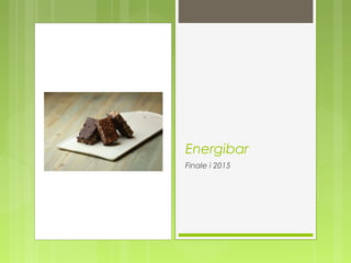 Energibar
Finale i 2015
 