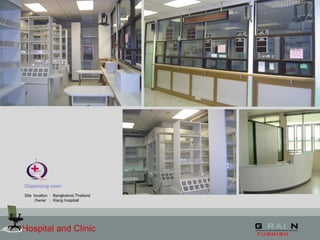 Hospital and Clinic
Dispensing room
Site location : Bangkoknoi,Thailand
Owner : Klang hospitall
 