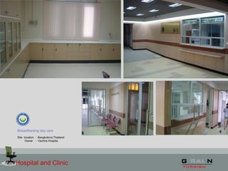 Hospital and Clinic
Breastfeeding day care
Site location : Bangkoknoi,Thailand
Owner : Vachira Hospita
 