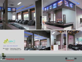Hospital and Clinic
AMD DIALYSIS RESORT
Site location : Prathumthani,Thailand
Owner : Amornwit Medical co.,ltd
 