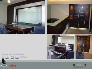 Office
BOTANO CO.,LTD. HEAD OFFICE.
Site location : KPN Building,Bangkok,Thailand
Owner : Botano Thailand
 