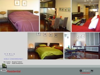 Residential
NOBLE CONDOMINIUNM II
Site location : Bangkok,Thailand.
Owner : Noble Development
 