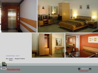 Residential
Condominium Unit 1
Site location : Bangkok,Thailand
Owner :
 