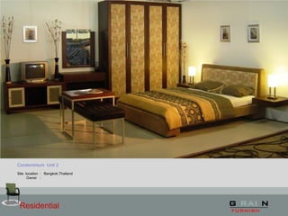 Residential
Condominium Unit 2
Site location : Bangkok,Thailand
Owner :
 