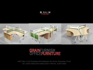 149/77 Moo 13 Soi Phetkasem 95 Phettkasem Rd. Omnoi, Kratumban 74130.
      Tel : 0-2431-0400,0-2431-0500,0-2431-1188 Fax : 0-2431-0492
 