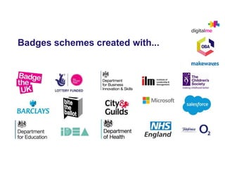 Badges schemes created with...
 