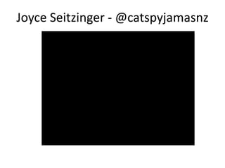 Joyce Seitzinger - @catspyjamasnz
 