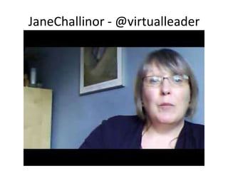 JaneChallinor - @virtualleader
 