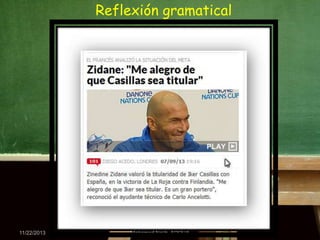 Reflexión gramatical

11/22/2013

Mohamed Najib ADOUA

 